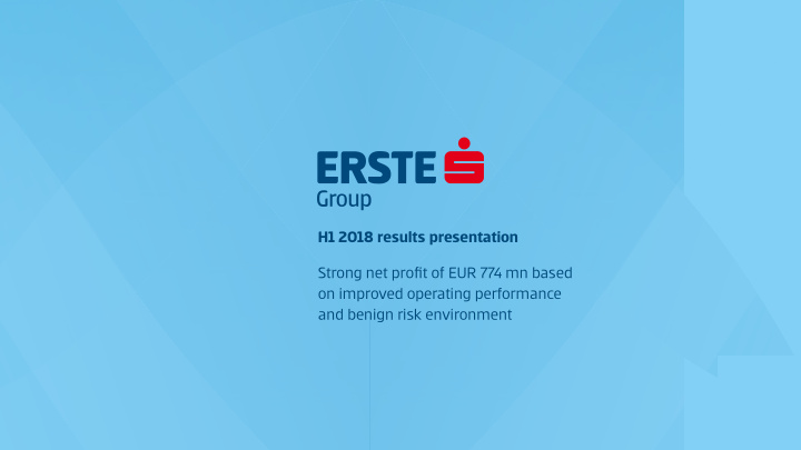h1 2018 results presentation strong net profjt of eur 774