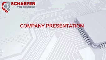 CO  COMPANY  MPANY PRE  RESENTATIO  SENTATION  AB  ABOUT  OUT  Schaefer Technologies is a Romanian