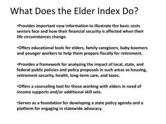 What Does the Elder Index Do?  Provides important new information to illustrate the basic costs