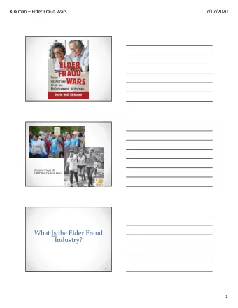 What Is the Elder Fraud  Industry?  1  Kirkman  Elder Fraud Wars  7/17/2020  Foreign Sweepstakes