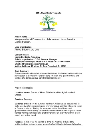 Intergenerational Presentation of dances and foods from the  Cretan tradition.  Lead organisation