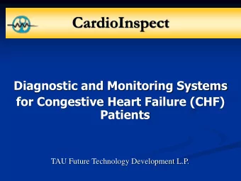 CardioInspect  Diagnostic and Monitoring Systems  for Congestive Heart Failure (CHF)  Patients  TAU