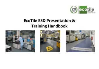 Training Handbook  Index  11. Why Should I Be Concerned About ESD / Static Discharge  1. The ESD
