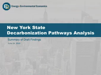New York State  Decarbonization Pathways Analysis  Summary of Draft Findings  June 24, 2020