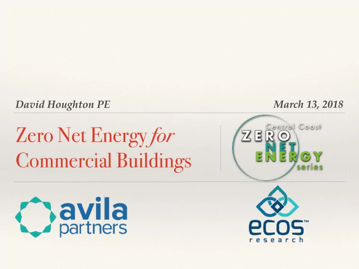 zero net energy for commercial buildings we ll talk about