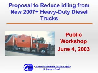 Proposal to Reduce idling from  Proposal to Reduce idling from  New 2007+ Heavy-Duty Diesel  New