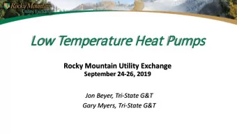 Low Temper  erature H  e Heat Pump  mps  Rocky Mountain Utility Exchange  September 24-26, 2019