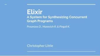 Elixir  A System for Synthesizing Concurrent  Graph Programs  Prountzos D., Manevich R. &amp;