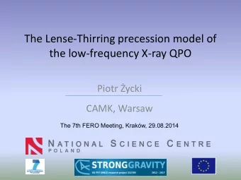 The Lense-Thirring precession model of  the low-frequency X-ray QPO  Piotr ycki  CAMK, Warsaw