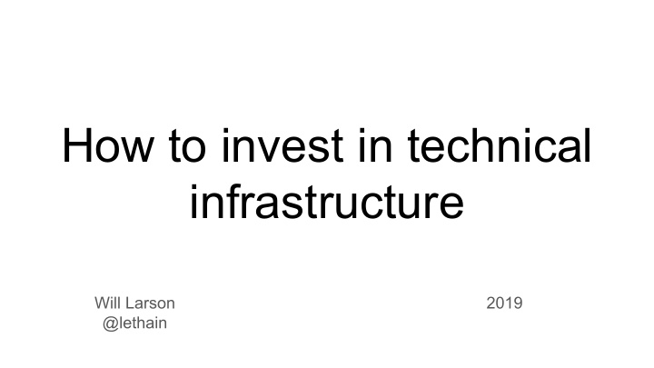 how to invest in technical infrastructure