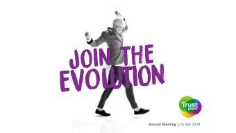 Annual Meeting | 26 July 2019  Welcome and agenda for the meeting  Afternoon tea  Chief Executive