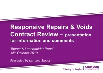 Responsive Repairs &amp; Voids  Presentation Title Contract Review  presentation  Presented by