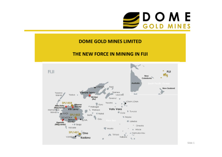 dome gold mines limited the new force in mining in fiji