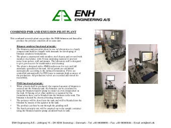 COMBINED PMB AND EMULSION PILOT PLANT  This combined research plant can produce the PMB bitumen and