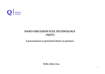 Q Quantum Solutions NANO-EMULSION FUEL TECHNOLOGY (NEFT) A presentation to potential clients or