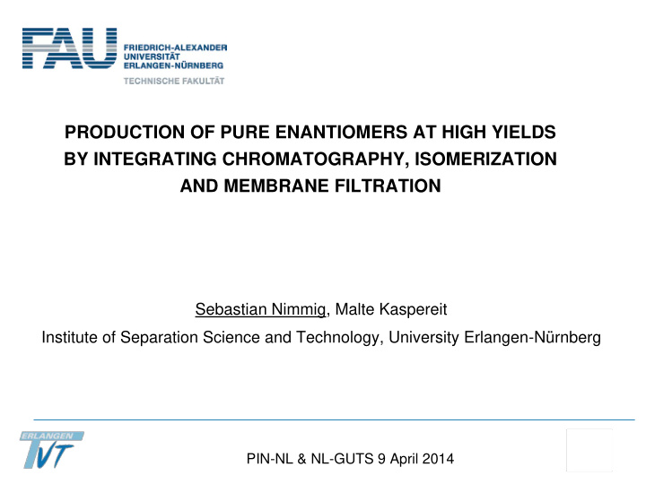 production of pure enantiomers at high yields by