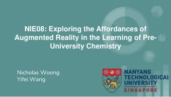 NIE08: Exploring the Affordances of  Augmented Reality in the Learning of Pre-  University