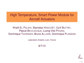 High Temperature, Smart Power Module for  Aircraft Actuators Khalil E L F ALAHI , Stanislas H