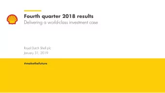 Fourth quarter 2018 results  Delivering a world-class investment case  Royal Dutch Shell plc