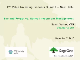 2 nd Value Investing Pioneers Summit  New Delhi  Buy and Forget vs. Active I nvestm ent Managem