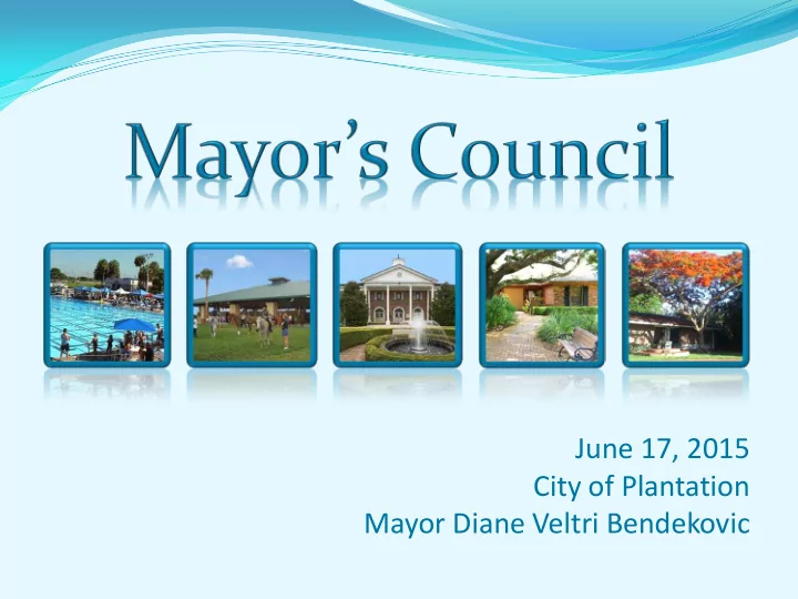june 17 2015 city of plantation mayor diane veltri