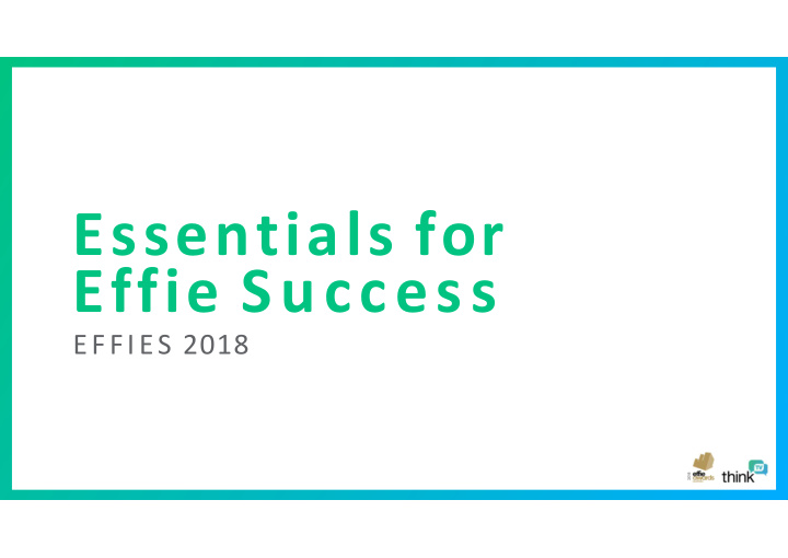 essentials for effie success