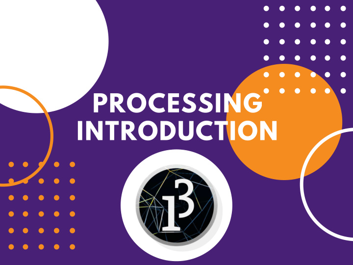 processing introduction
