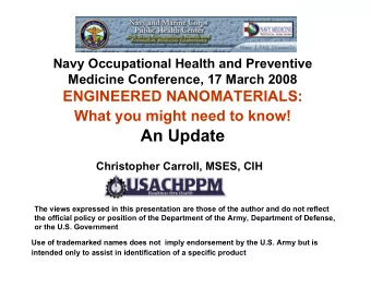 An Update  Christopher Carroll, MSES, CIH  The views expressed in this presentation are those of