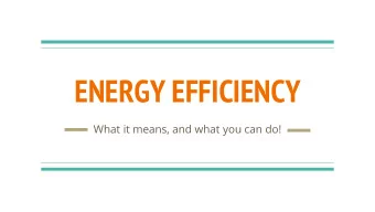 ENERGY EFFICIENCY  What it means, and what you can do!  Holland is committed to  being a