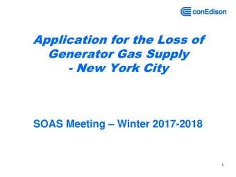 Generator Gas Supply  - New York City SOAS Meeting  Winter 2017-2018  1  The Study  Con Edison