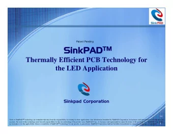 SinkPAD  TM  Thermally Efficient PCB Technology for  Th  ll Effi i  t PCB T  h  l  f  the LED