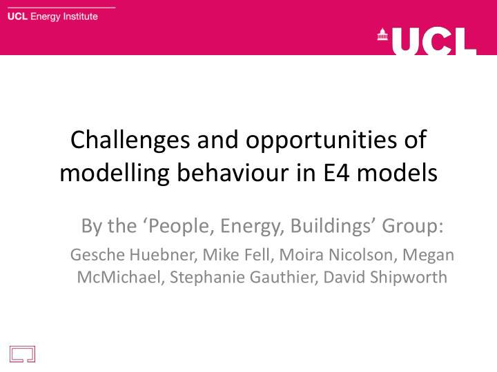 challenges and opportunities of modelling behaviour in e4