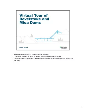 Overview of hydro  electric dams and how they work   Provide background on basic principles