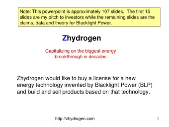Zhydrogen  Capitalizing on the biggest energy  breakthrough in decades.  Zhydrogen would like to