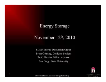 Energy Storage November 12 th , 2010  SDSU Energy Discussion Group  Brian Gehring, Graduate Student