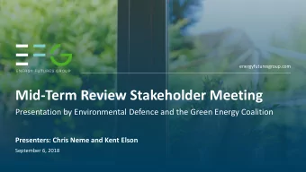 Mid-Term Review Stakeholder Meeting  Presentation by Environmental Defence and the Green Energy