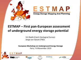 ESTMAP  First pan-European assessment  of underground energy storage potential  Vit Hladik