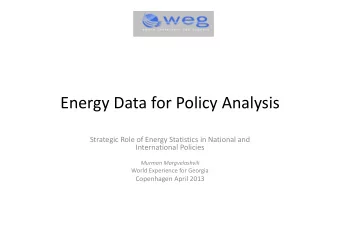 Energy Data for Policy Analysis Strategic Role of Energy Statistics in National and International