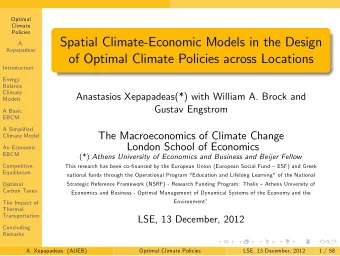 Spatial Climate-Economic Models in the Design  A.  Xepapadeas  of Optimal Climate Policies across
