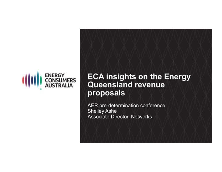 eca insights on the energy queensland revenue proposals