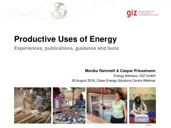 Productive Uses of Energy  Experiences, publications, guidance and tools  Monika Rammelt &amp;