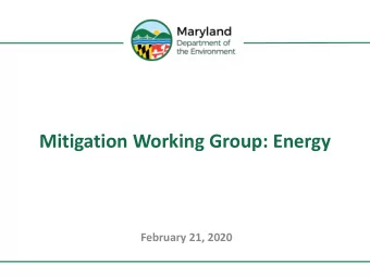 Mitigation Working Group: Energy  February 21, 2020  2/21 MWG Energy Meeting  Agenda today:  1.