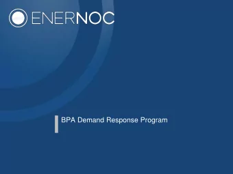 BPA Demand Response Program  Agenda  Introductions  Demand Response  Program details