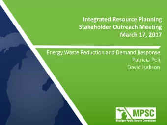 Stakeholder Outreach Meeting  March 17, 2017  Energy Waste Reduction and Demand Response  Patricia