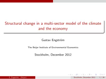 Structural change in a multi-sector model of the climate  and the economy  Gustav Engstr  om  The