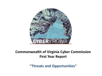 Commonwealth of Virginia Cyber Commission  First Year Report  Threats and Opportunities