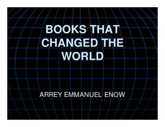 BOOKS THAT  BOOKS THAT  CHANGED THE  CHANGED THE  WORLD  WORLD  ARREY EMMANUEL ENOW  ARREY EMMANUEL