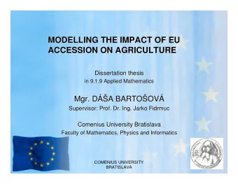 MODELLING THE IMPACT OF EU  MODELLING THE IMPACT OF EU  ACCESSION ON AGRICULTURE  ACCESSION ON
