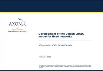 Development of the Danish LRAIC  model for fixed networks  Presentation of the 1st draft model