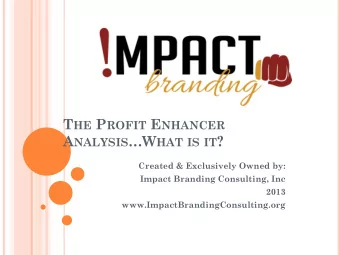 A NALYSIS W HAT IS IT ?  Created &amp; Exclusively Owned by:  Impact Branding Consulting, Inc